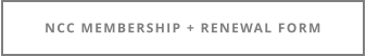 NCC MEMBERSHIP + RENEWAL FORM
