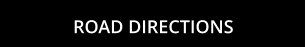 ROAD DIRECTIONS