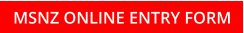 MSNZ ONLINE ENTRY FORM