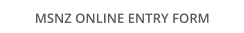 MSNZ ONLINE ENTRY FORM