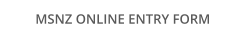 MSNZ ONLINE ENTRY FORM
